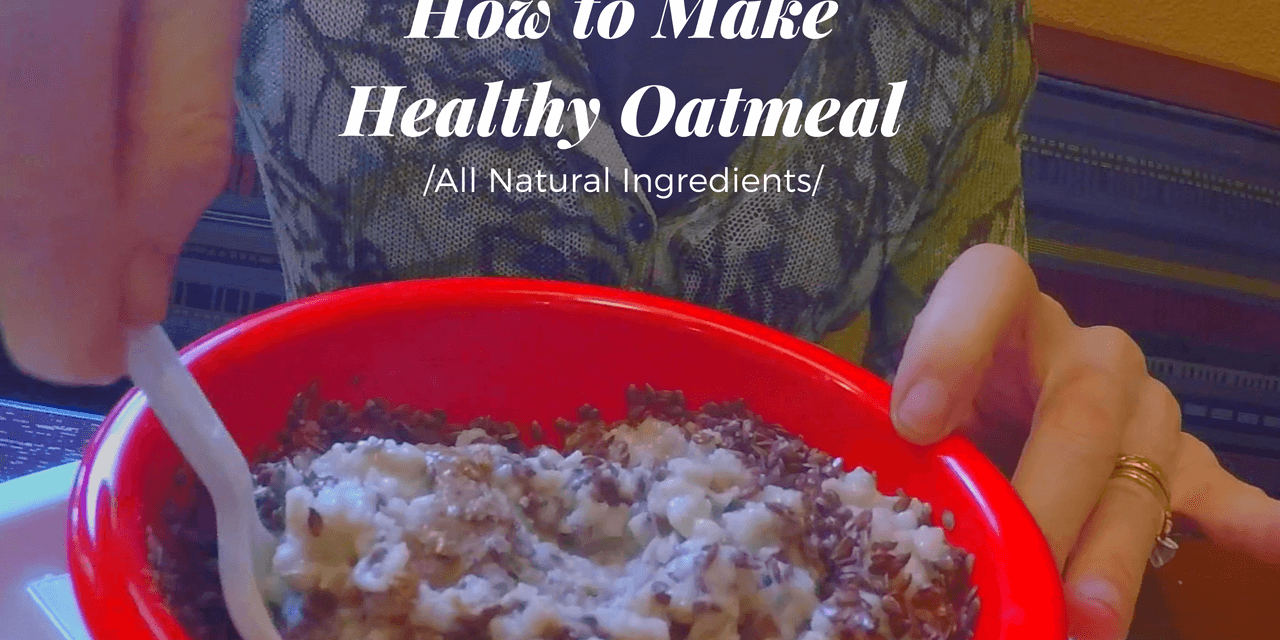 Super Healthy Oatmeal Secrets (video)