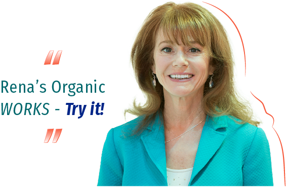 Rena's Organics Works - Try it